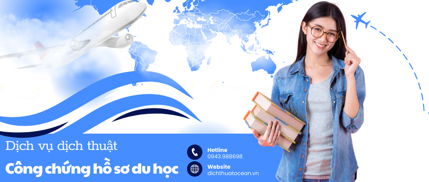 Dịch vụ dịch thuật công chứng hồ sơ du học uy tín